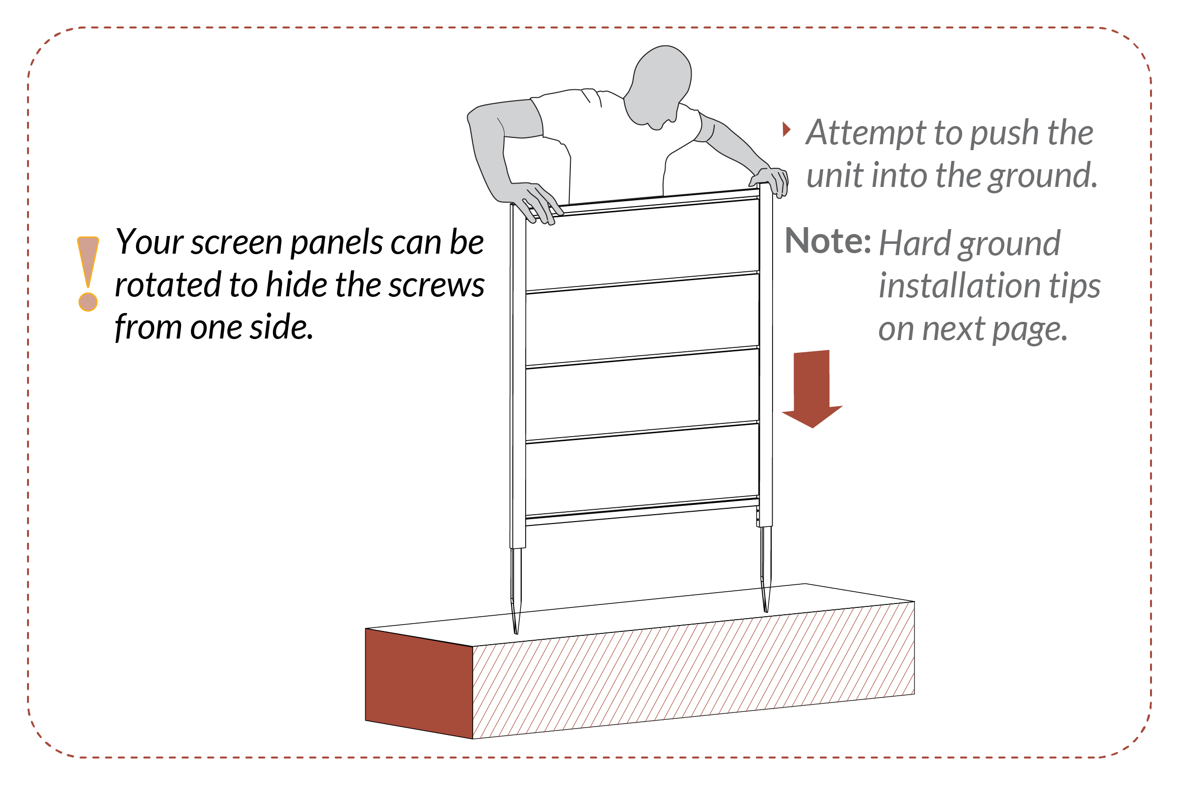 Step 10 - Push assembled unit into the ground.